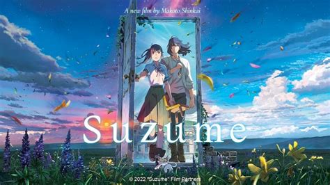 Suzume International Release Dates, Trailer, Plot, Characters, and.